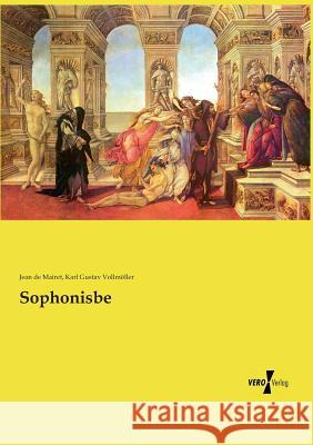 Sophonisbe Jean De Mairet, Karl Gustav Vollmöller 9783737224116