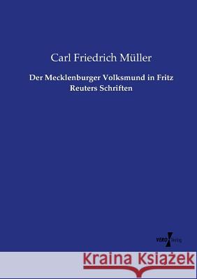 Der Mecklenburger Volksmund in Fritz Reuters Schriften Carl Friedrich Muller 9783737224314