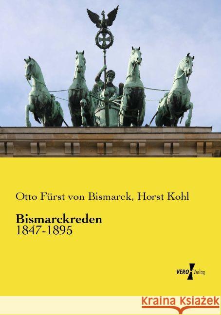 Bismarckreden: 1847-1895 Otto Fürst Von Bismarck, Horst Kohl 9783737224727