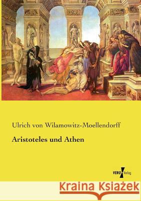 Aristoteles und Athen Ulrich Von Wilamowitz-Moellendorff 9783737225533
