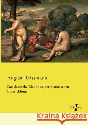 Das deutsche Lied in seiner historischen Entwicklung August Reißmann 9783737225694 Vero Verlag