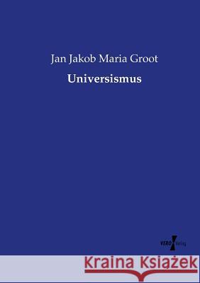 Universismus Jan Jakob Maria Groot 9783737226875 Vero Verlag