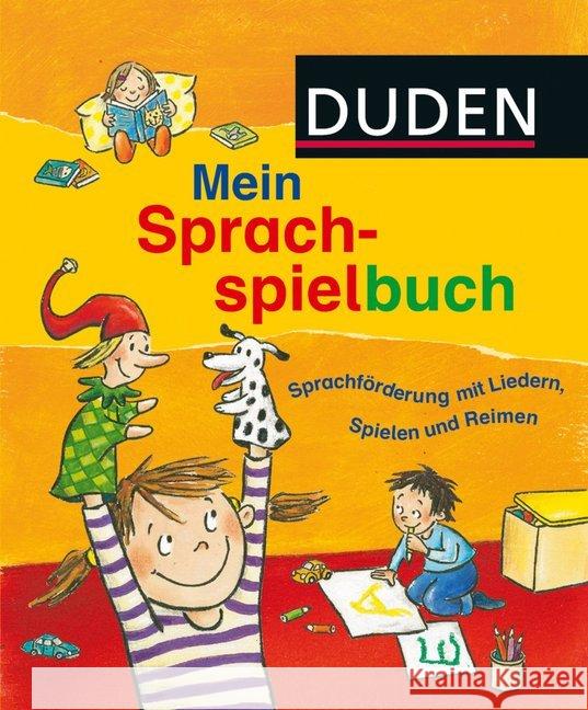 Duden - Mein Sprachspielbuch : Sprachförderung mit Liedern, Spielen und Reimen Diehl, Ute; Niebuhr-Siebert, Sandra 9783737330008