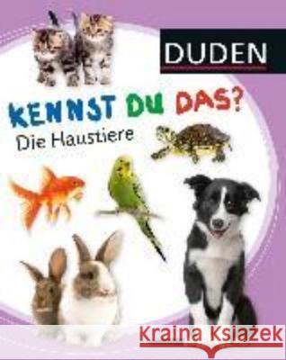 Duden - Kennst Du Das?: Die Haustiere Michael Dreke, S Prestes Salgueiro 9783737331159