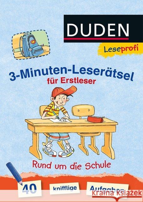 3-Minuten-Leserätsel für Erstleser: Rund um die Schule : 40 knifflige Aufgaben Moll, Susanna 9783737332071