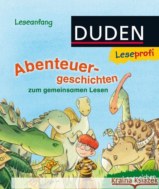 Abenteuergeschichten zum gemeinsamen Lesen : Leseanfang. Extra: Lesezeichen als Lösungsschlüssel Holthausen, Luise 9783737332521