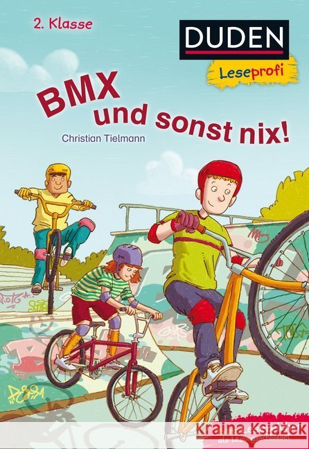 BMX und sonst nix : Extra: Lesezeichen als Lösungsschlüssel Tielmann, Christian 9783737333740 FISCHER Duden