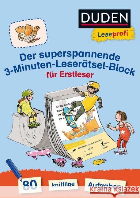 Duden Leseprofi - Der superspannende 3-Minuten-Leserätsel-Block für Erstleser : 80 kniffelige Aufgaben Moll, Susanna 9783737333849