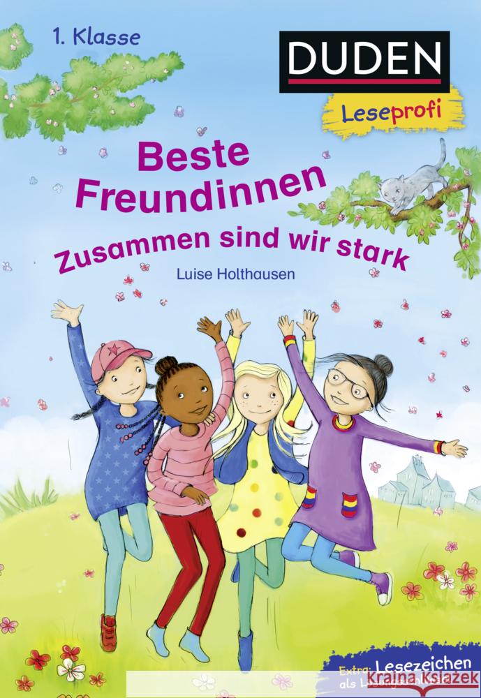 Duden Leseprofi - Beste Freundinnen - zusammen sind wir stark, 1. Klasse Holthausen, Luise 9783737334921