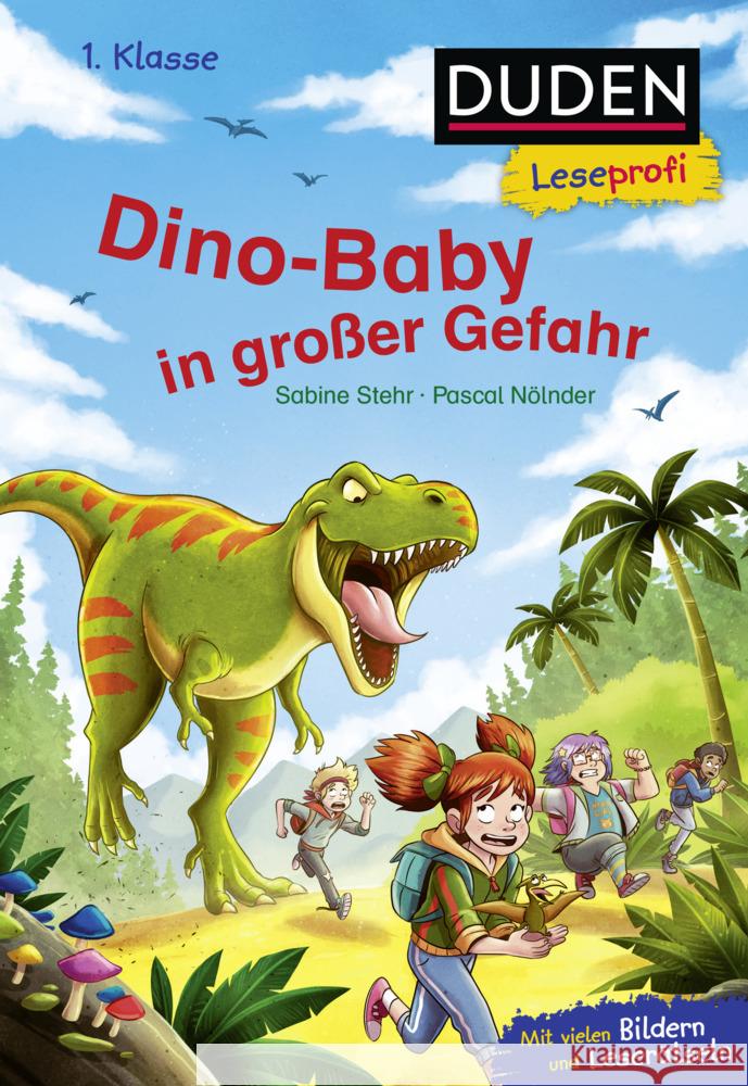 Duden Leseprofi - Dino-Baby in großer Gefahr, 1. Klasse Stehr, Sabine 9783737336420 FISCHER Sauerländer