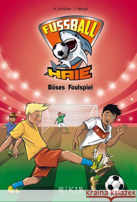 Fußball-Haie - Böses Foulspiel Schlüter, Andreas; Margil, Irene 9783737340304