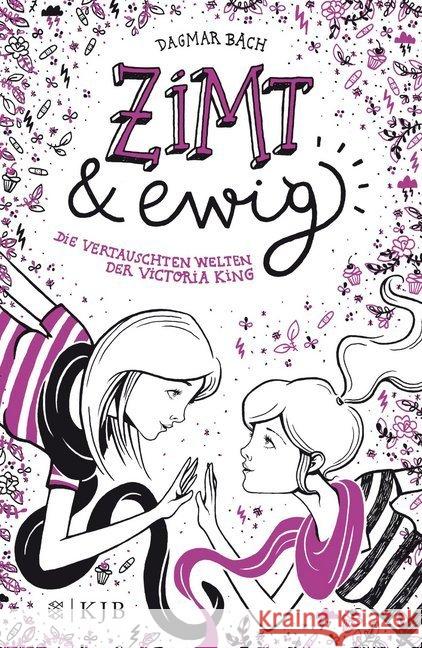 Zimt & ewig. Bd.3 : Die vertauschten Welten der Victoria King Bach, Dagmar 9783737340496 FISCHER KJB