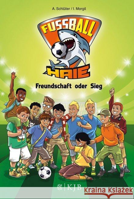 Fußball-Haie - Freundschaft oder Sieg Schlüter, Andreas; Margil, Irene 9783737340847 FISCHER KJB