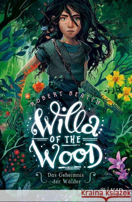 Willa of the Wood - Das Geheimnis der Wälder Beatty, Robert 9783737341721