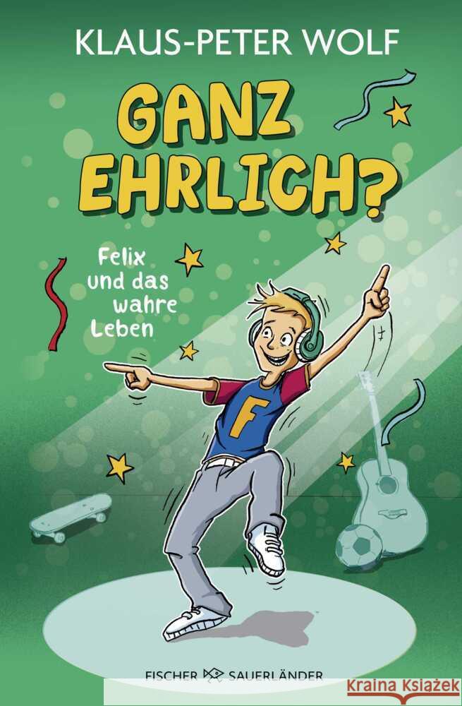 Ganz ehrlich? Felix und das wahre Leben Wolf, Klaus-Peter 9783737343558