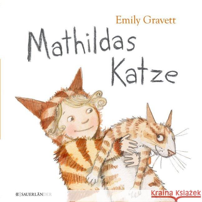 Mathildas Katze Gravett, Emily 9783737350693 FISCHER Sauerländer