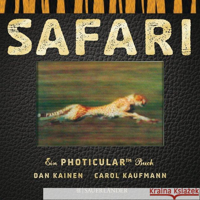 Safari : Ein Photicular-Buch Kainen, Dan; Kaufmann, Carol 9783737350860 FISCHER Sauerländer