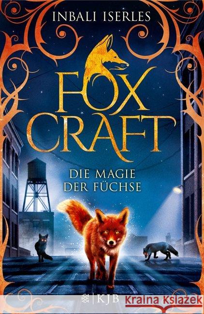 Foxcraft - Die Magie der Füchse Iserles, Inbali 9783737351799