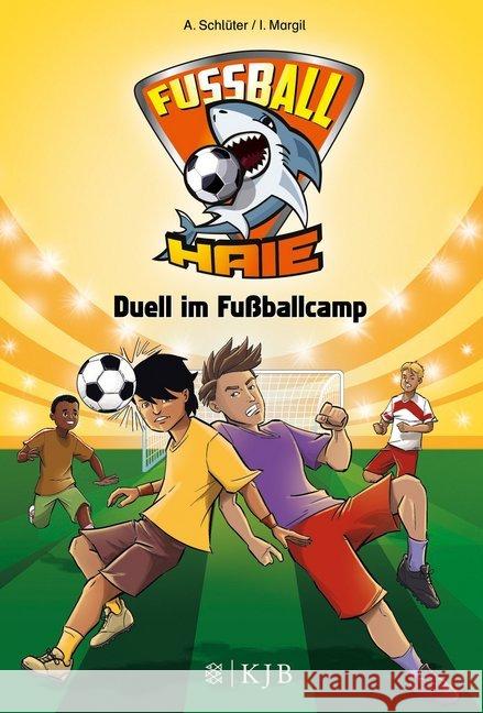 Fußball-Haie - Duell im Fußballcamp Schlüter, Andreas; Margil, Irene 9783737352000 FISCHER KJB