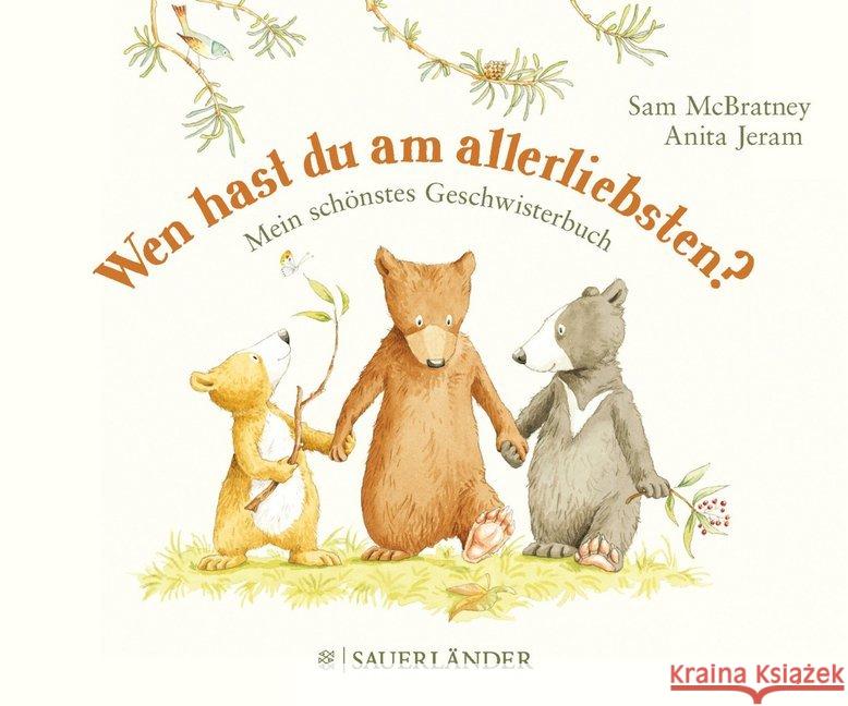 Wen hast du am allerliebsten? : Mein schönstes Geschwisterbuch McBratney, Sam 9783737355452