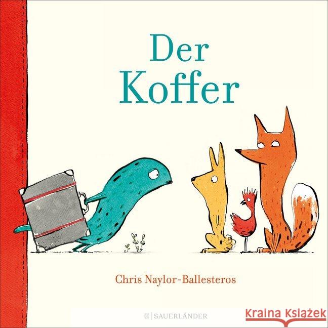 Der Koffer Naylor-Ballesteros, Chris 9783737357043 FISCHER Sauerländer