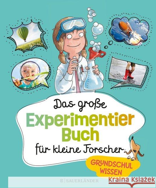 Das große Experimentierbuch für kleine Forscher : Grundschulwissen Braun, Christina 9783737357326