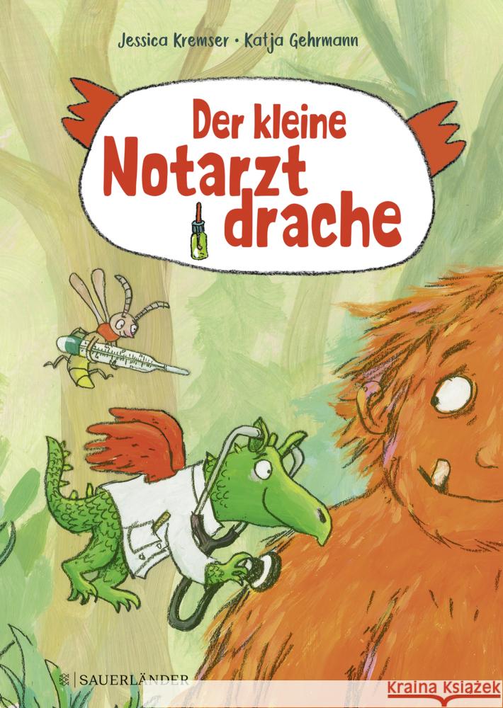 Der kleine Notarztdrache Kremser, Jessica 9783737358118 FISCHER Sauerländer