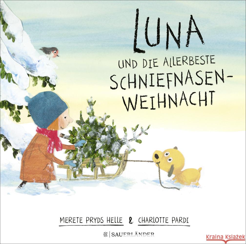 Luna und die allerbeste Schniefnasen-Weihnacht Pryds Helle, Merete 9783737359887