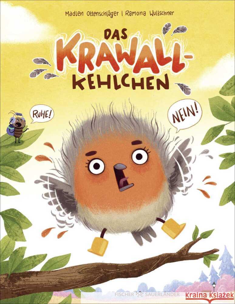 Das Krawallkehlchen Ottenschläger, Madlen 9783737373463 FISCHER Sauerländer