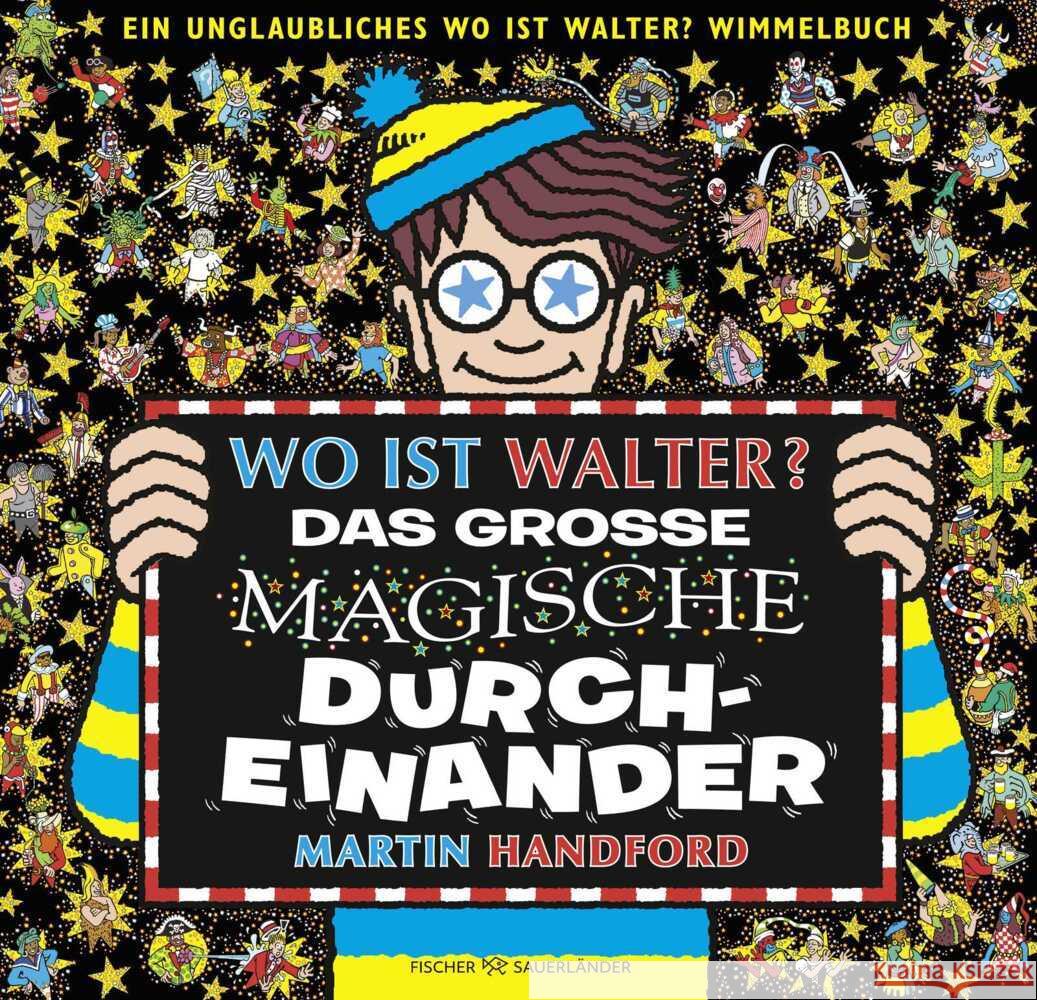 Wo ist Walter? Das große magische Durcheinander Handford, Martin 9783737373838 FISCHER Sauerländer