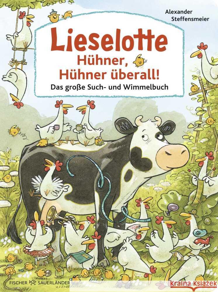 Lieselotte: Hühner, Hühner überall! Steffensmeier, Alexander 9783737374002