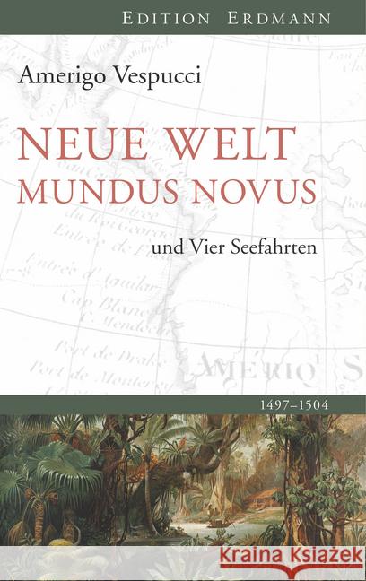 Neue Welt. Mundus Novus. Die vier Seefahrten : Z. Tl. Latein-Deutsch Vespucci, Amerigo 9783737400046 Edition Erdmann