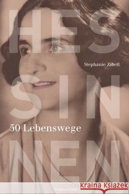 Hessinnen : 50 Lebenswege Zibell, Stefanie 9783737404822 marixverlag