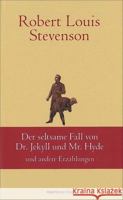 Der seltsame Fall des Dr. Jekyll und Mr. Hyde : und andere Erzählungen Stevenson, Robert Louis 9783737409933 marixverlag