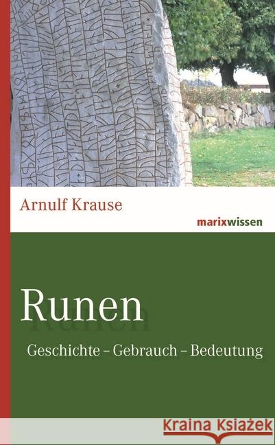 Runen : Geschichte - Gebrauch - Bedeutung Krause, Arnulf 9783737410564 marixverlag