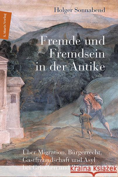 Fremde und Fremdsein in der Antike Sonnabend, Holger 9783737411684 marix Sachbuch