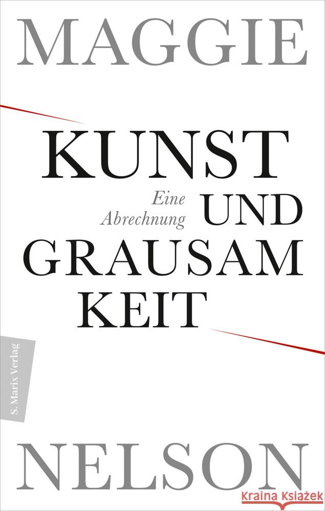 Kunst und Grausamkeit Nelson, Maggie 9783737412339