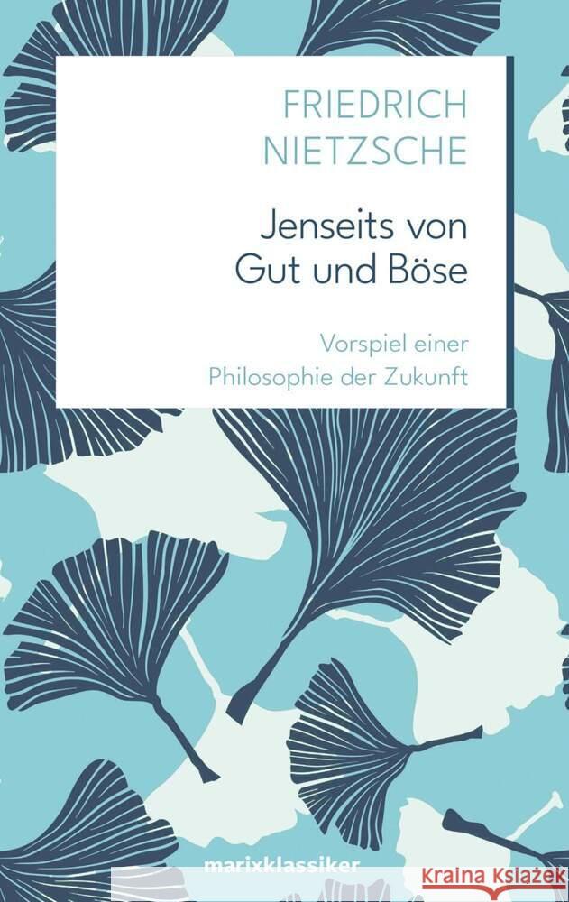Jenseits von Gut und Böse Nietzsche, Friedrich 9783737412537 Marix Verlag