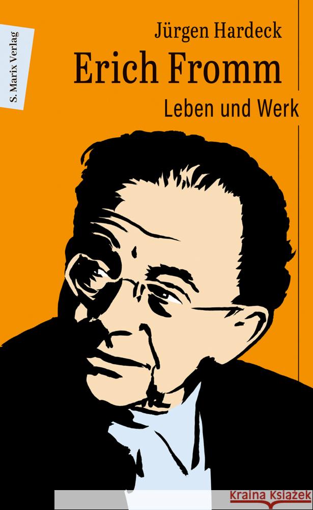 Erich Fromm Hardeck, Jürgen 9783737412544 Marix Verlag