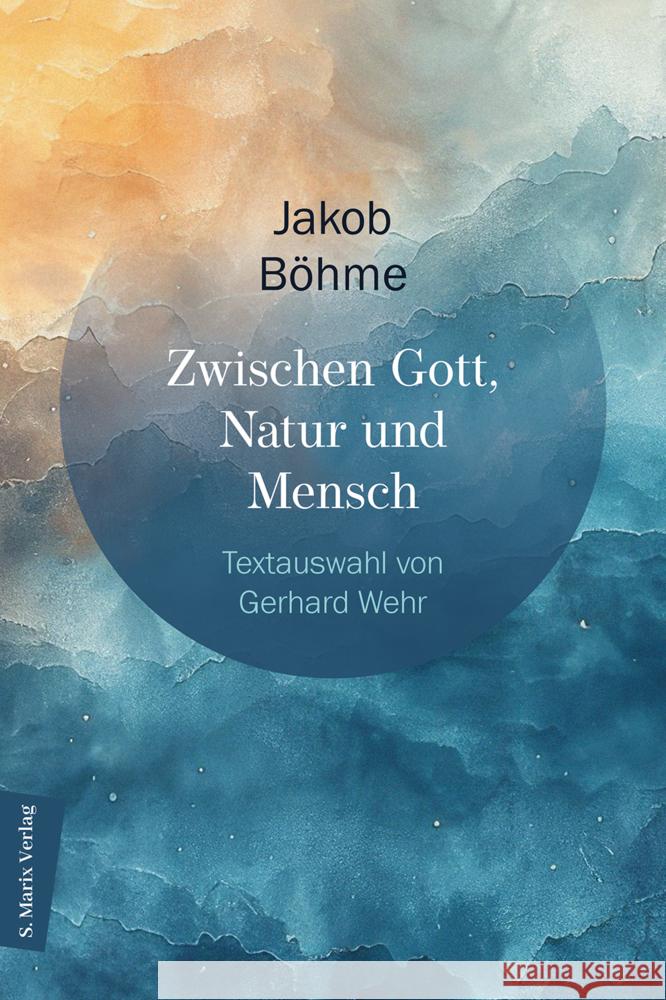 Zwischen Gott, Natur und Mensch Böhme, Jakob 9783737412575
