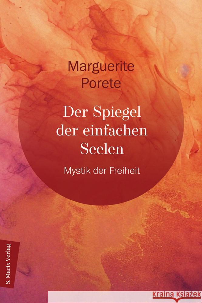 Der Spiegel der einfachen Seele Marguerite Porete 9783737412582
