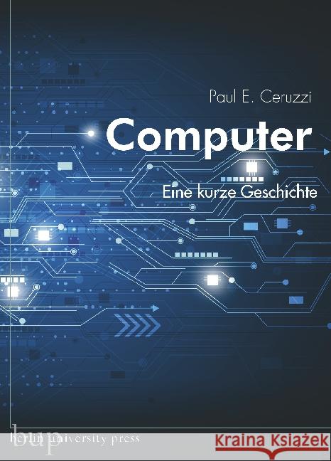 Computer : Eine kurze Geschichte Ceruzzi, Paul E. 9783737413244