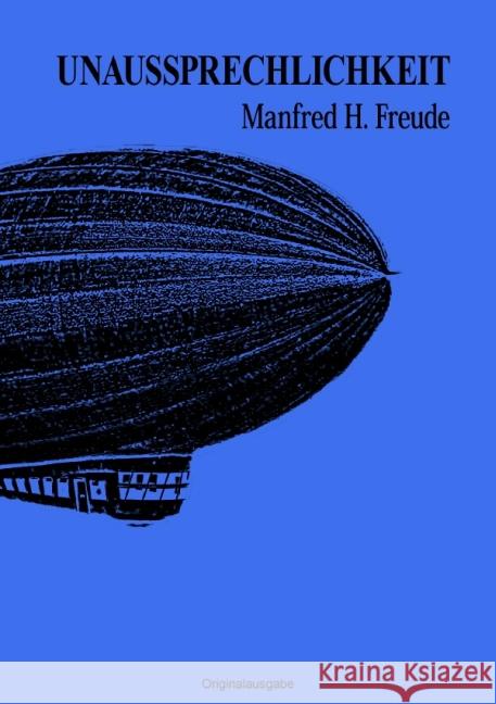 Unaussprechlichkeit : Unausprechlichkeit der Wahrheit. Freude, Manfred H. 9783737501019 epubli