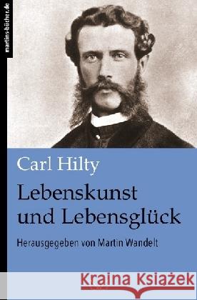 Lebenskunst und Lebensglück Hilty, Carl 9783737505697 epubli