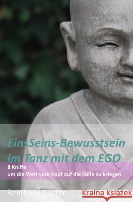 EinsSeins-Bewusstsein im Tanz mit dem EGO Küster, Reinhard 9783737519168