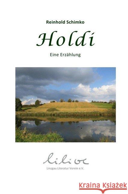 Holdi : Eine Erzählung Schimko, Reinhold 9783737522441