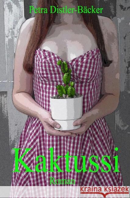 Kaktussi Distler-Bäcker, Petra 9783737526722