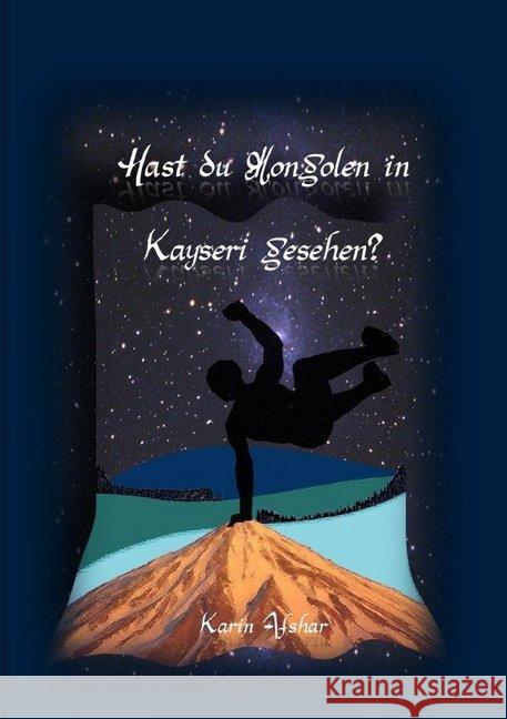 Hast du Mongolen in Kayseri gesehen? Afshar, Karin 9783737526883