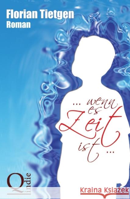 ... wenn es Zeit ist ... Tietgen, Florian 9783737529334 epubli