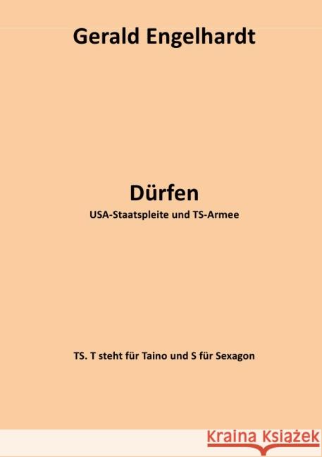 Dürfen : USA-Staatspleite und TS-Armee Engelhardt, Gerald 9783737537049